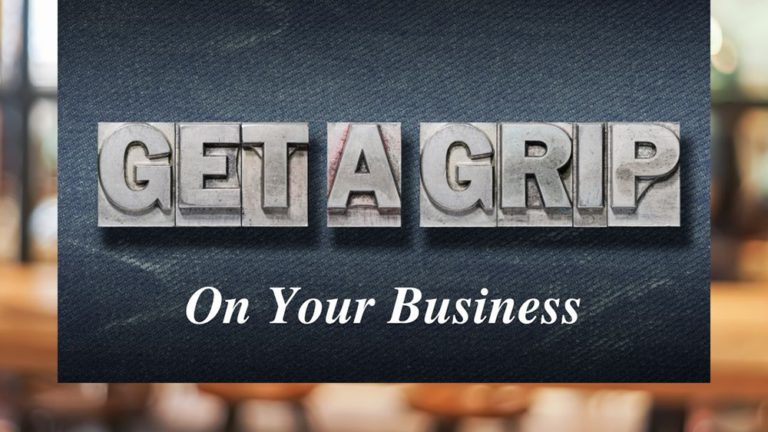 Get a grip on your business